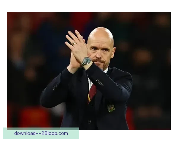 曼联确认滕哈赫将于2025赛季结束后离任，传闻与未来变动趋势分析
